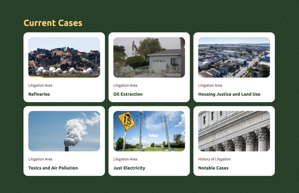 Webpage segment: Current Cases: refineries, oil extraction, housing justice and land use, toxics and air pollution, just electricity, notable cases